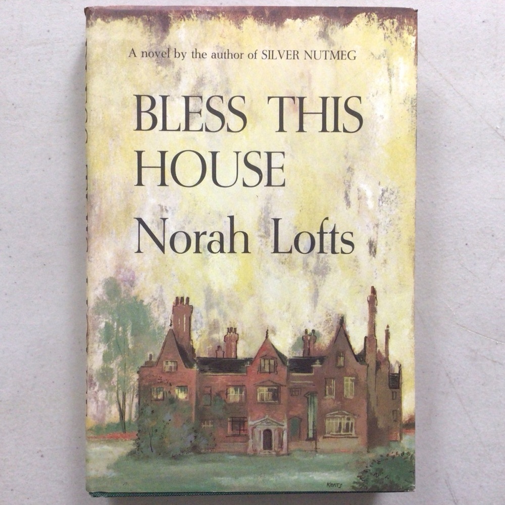 Bless This House by Norah Lofts Vintage Hardcover Book